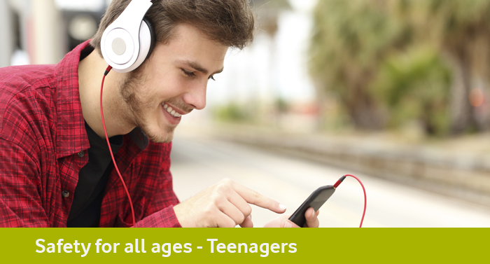 Safety for all ages - Teen